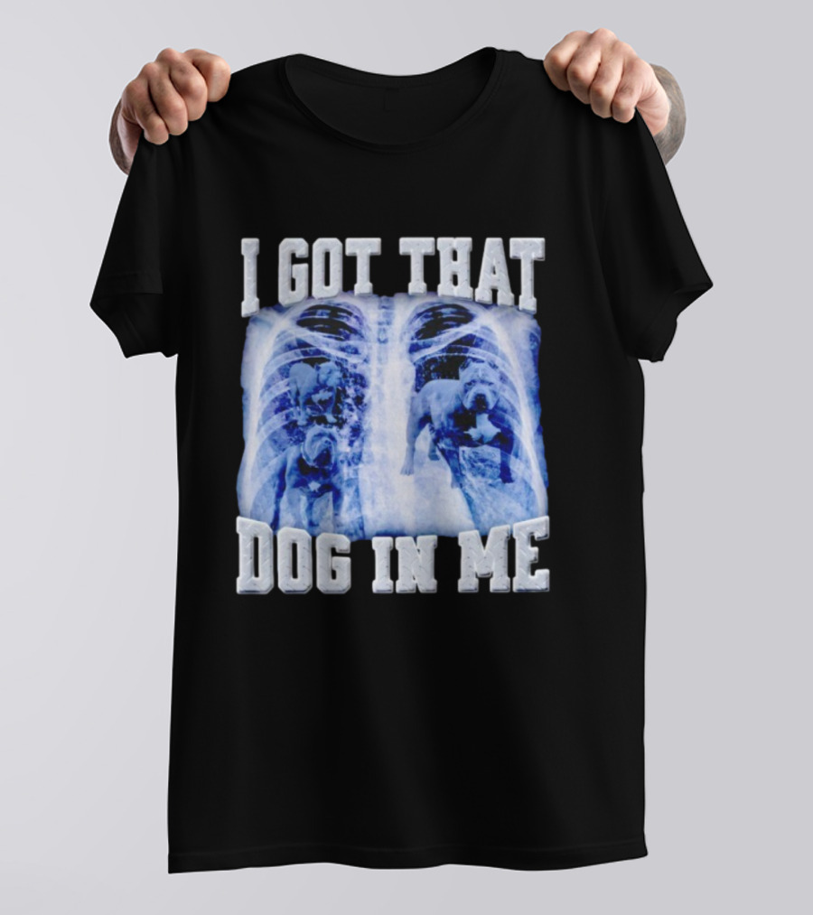 I Got That Dog In Me Pitbull X-Ray T-Shirt