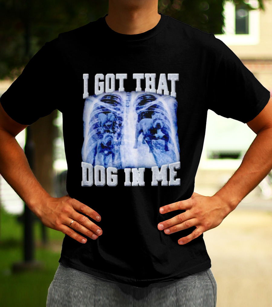 I Got That Dog In Me Pitbull X-Ray T-Shirt
