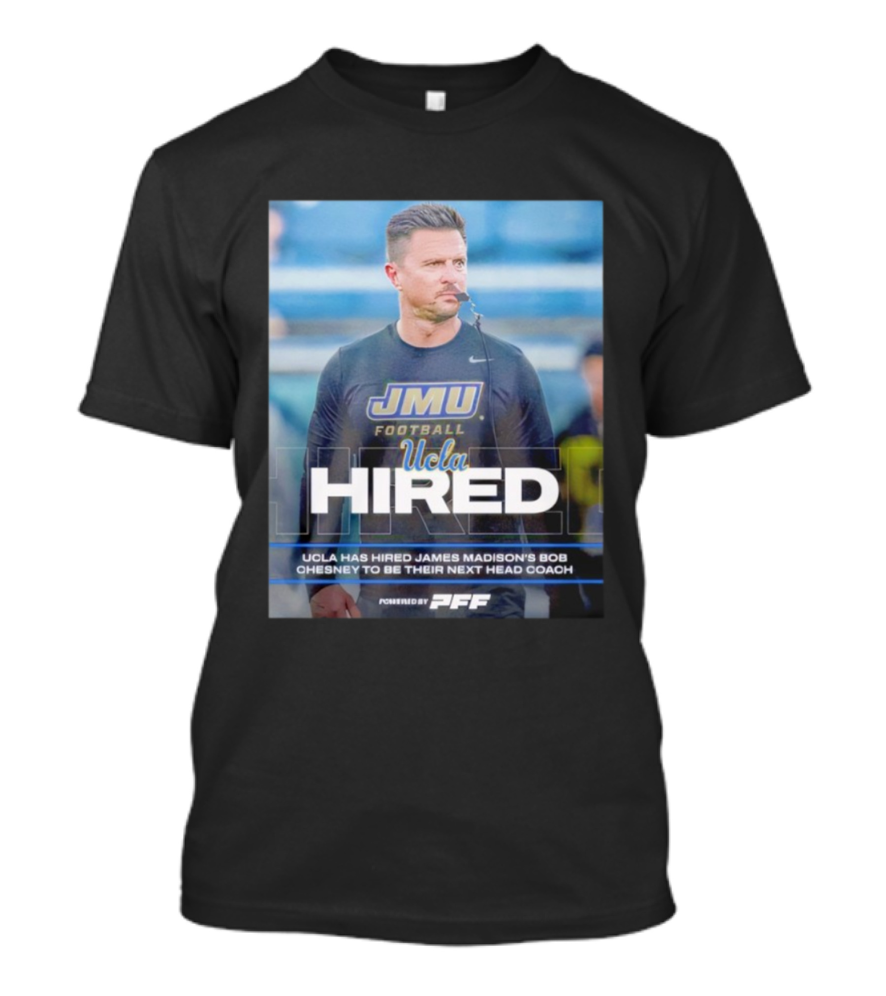 JMU Football UCLA Hired Bob Chesney Next Head Coach T-Shirt