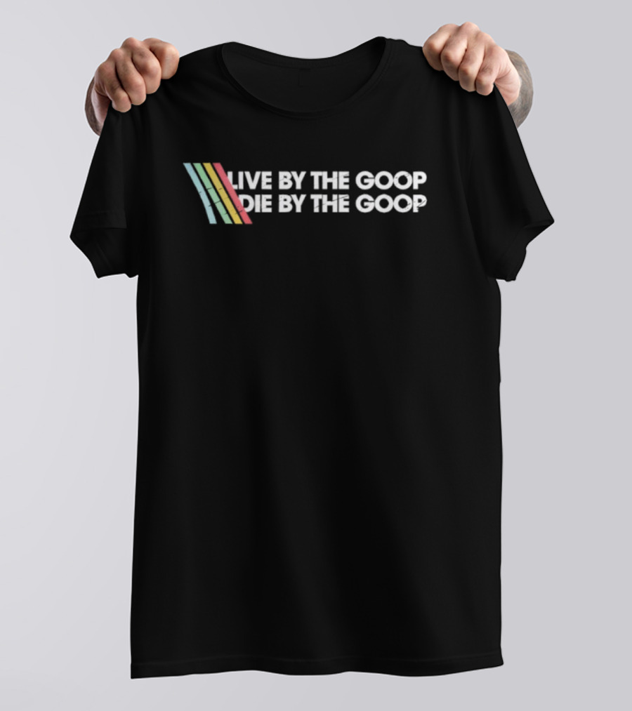 Live By The Goop Die By The Goop Retro Gamer Motto Vintage Style T-Shirt