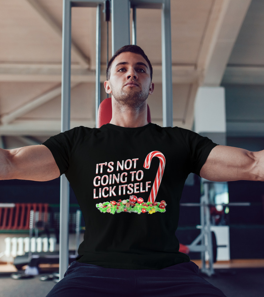 It's Not Going To Lick Itself Christmas Candy Cane Festive Humor T-Shirt
