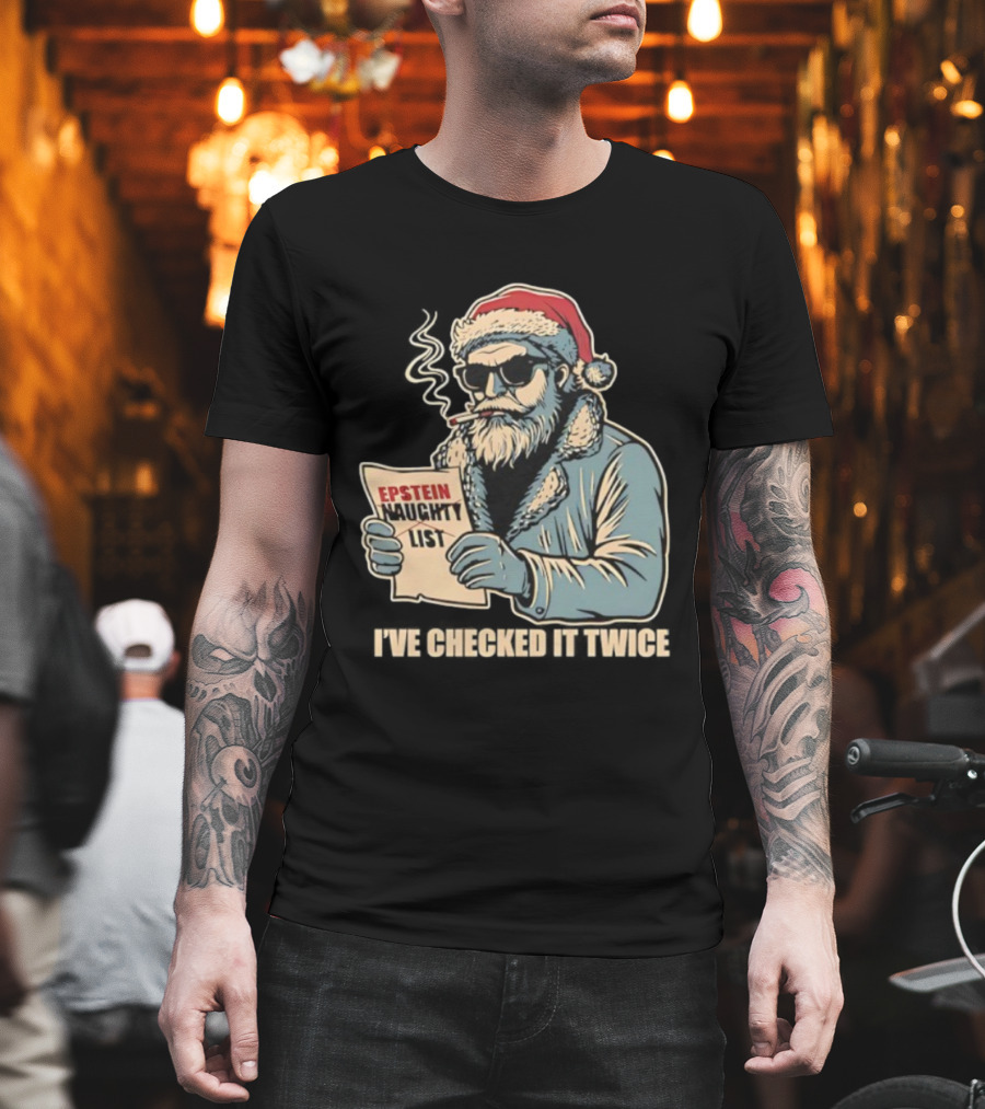 Santa Claus Epstein Naughty List I’ve Checked It Twice T-Shirt