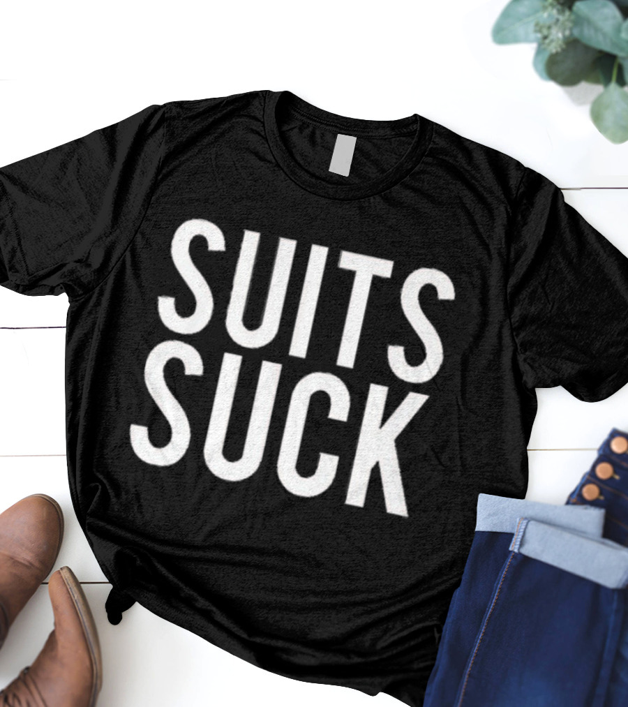 Suits Suck Statement Bold Minimalist Style T-Shirt