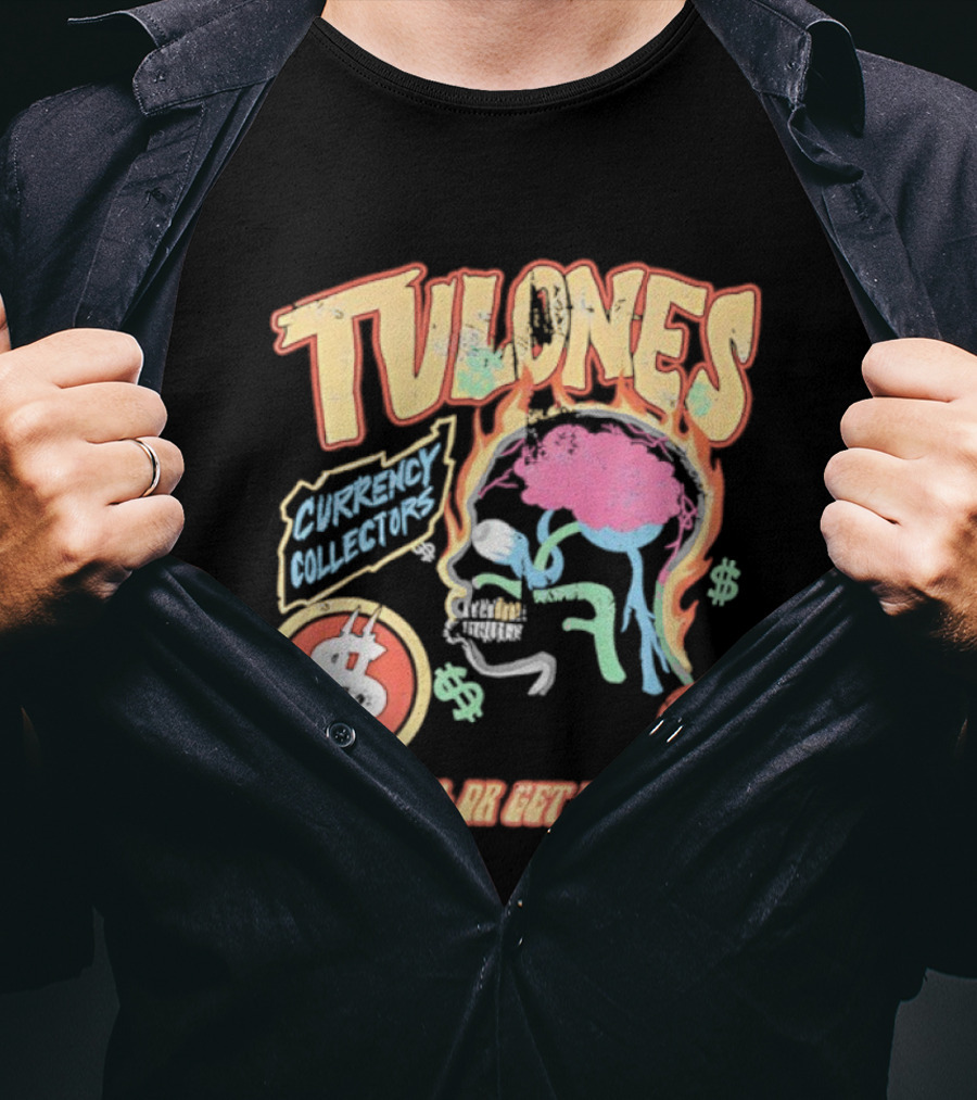 Tulones Currency Collectors Stay Loyal Or Get Finessed Money On My Mind T-Shirt