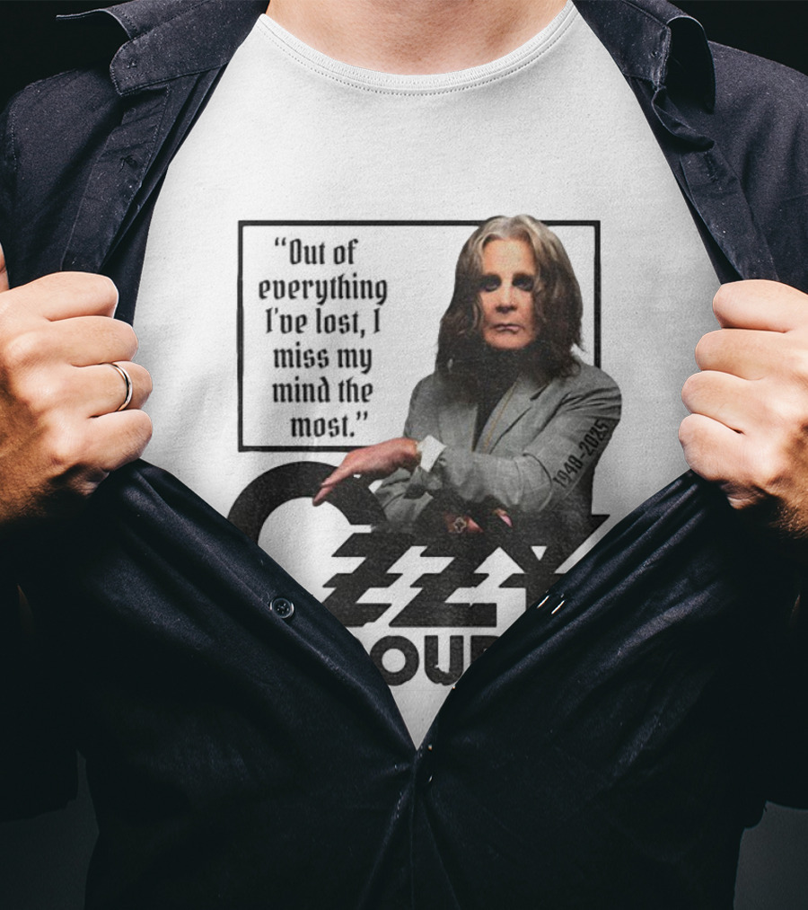 Ozzy Osbourne Out Of Everything I've Lost I Miss My Mind The Most 1948-2023 T-Shirt
