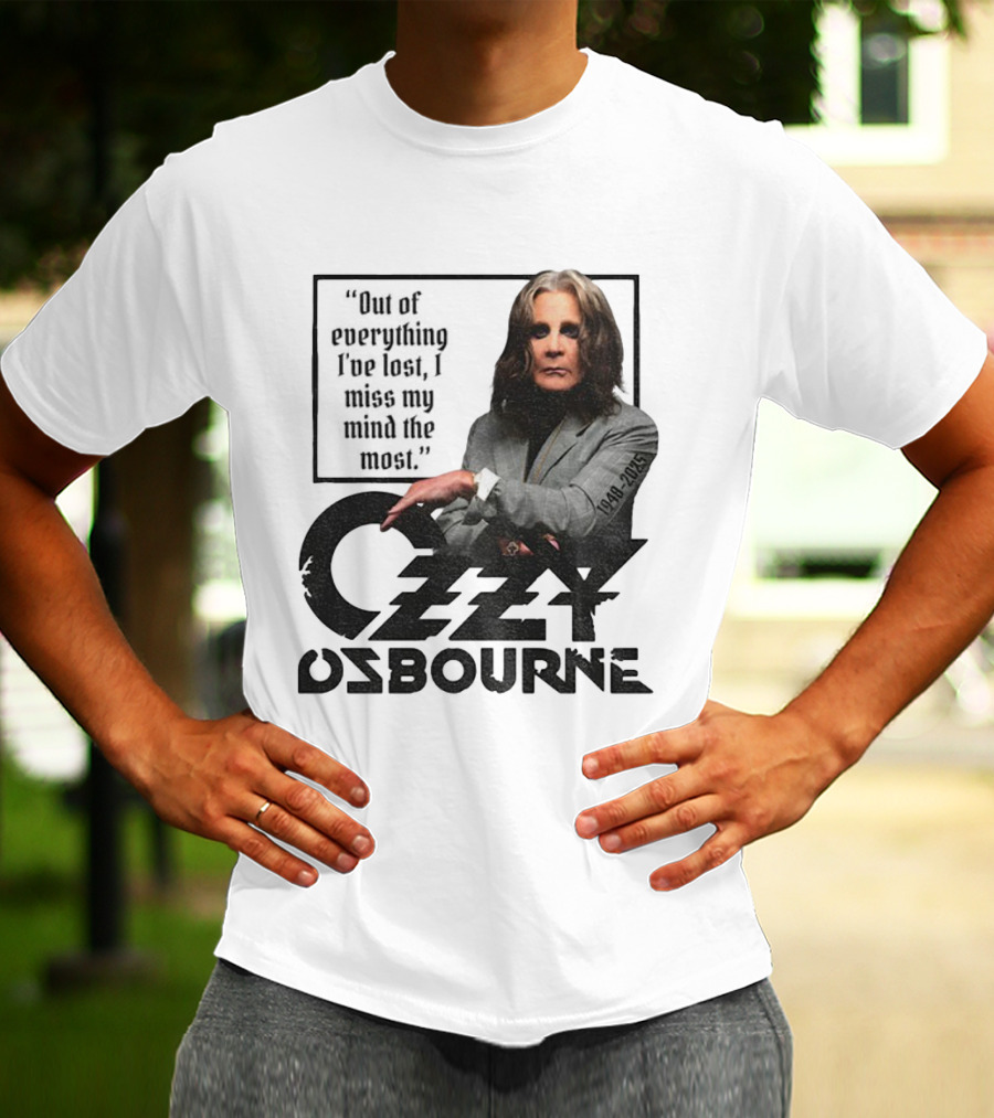 Ozzy Osbourne Out Of Everything I've Lost I Miss My Mind The Most 1948-2023 T-Shirt