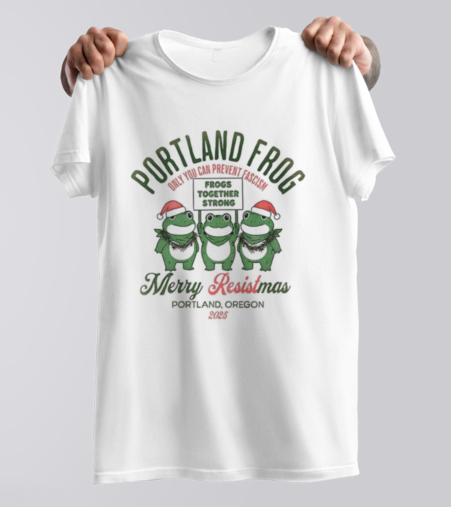 Portland Frog Merry Resistmas 2025 Oregon Together Strong T-Shirt