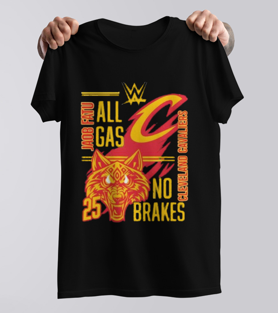 Cleveland Cavaliers Jacob Fatu All Gas No Brakes 25 WWE 2025 T-Shirt