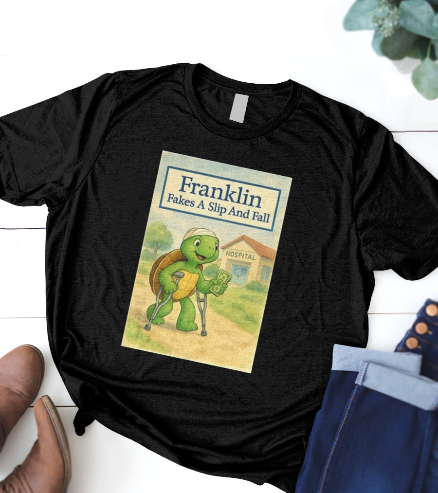 Franklin Fakes A Slip And Fall Hospital Crutches Cartoon T-Shirt