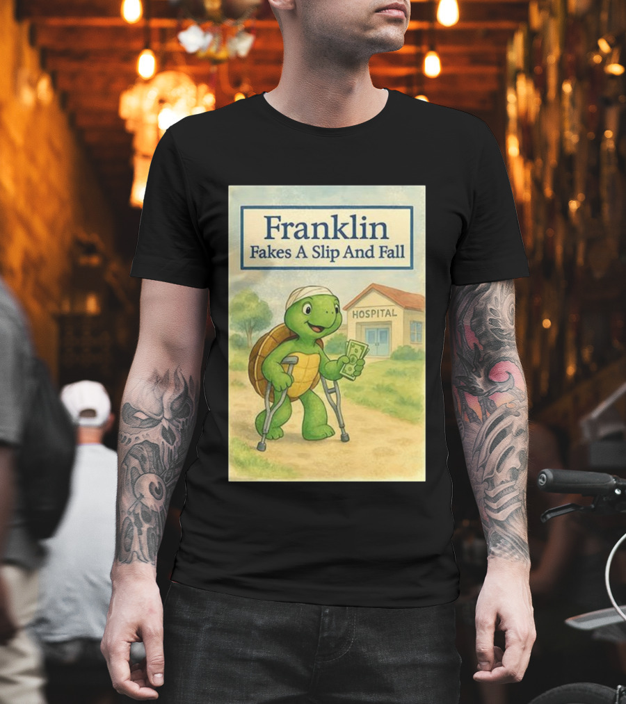 Franklin Fakes A Slip And Fall Hospital Crutches Cartoon T-Shirt