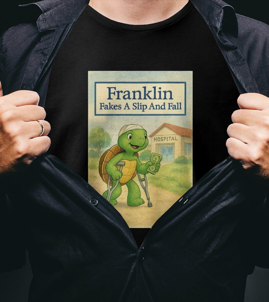 Franklin Fakes A Slip And Fall Hospital Crutches Cartoon T-Shirt
