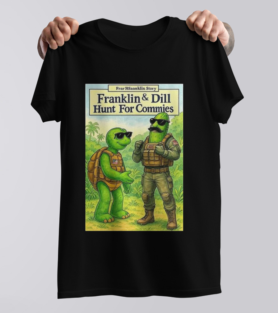 Franklin & Dill Hunt For Commies Frar HSaanklin Story T-Shirt