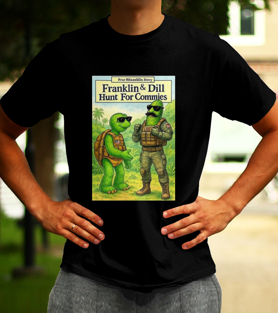 Franklin & Dill Hunt For Commies Frar HSaanklin Story T-Shirt