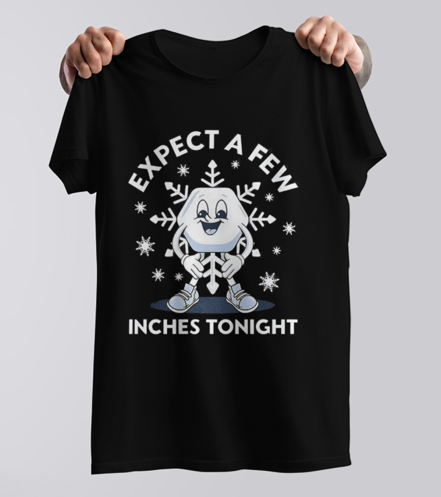 Expect A Few Inches Tonight Snowflake Character With Face T-Shirt