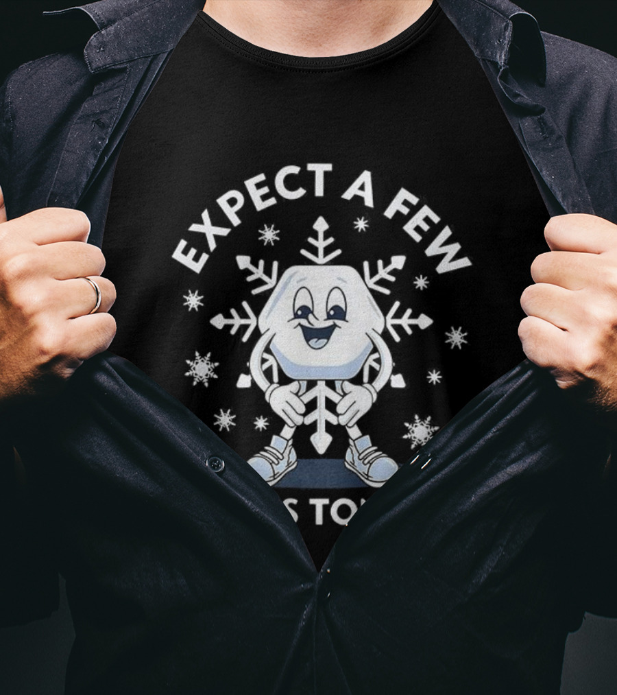 Expect A Few Inches Tonight Snowflake Character With Face T-Shirt