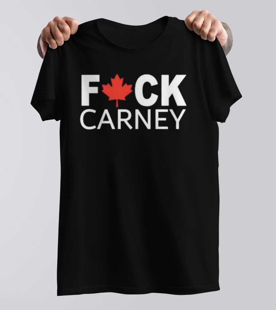 F Carney Canada Maple Leaf Protest T-Shirt