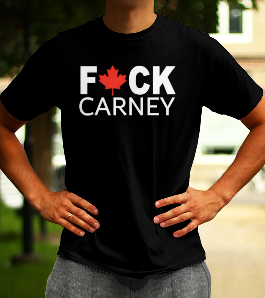 F Carney Canada Maple Leaf Protest T-Shirt