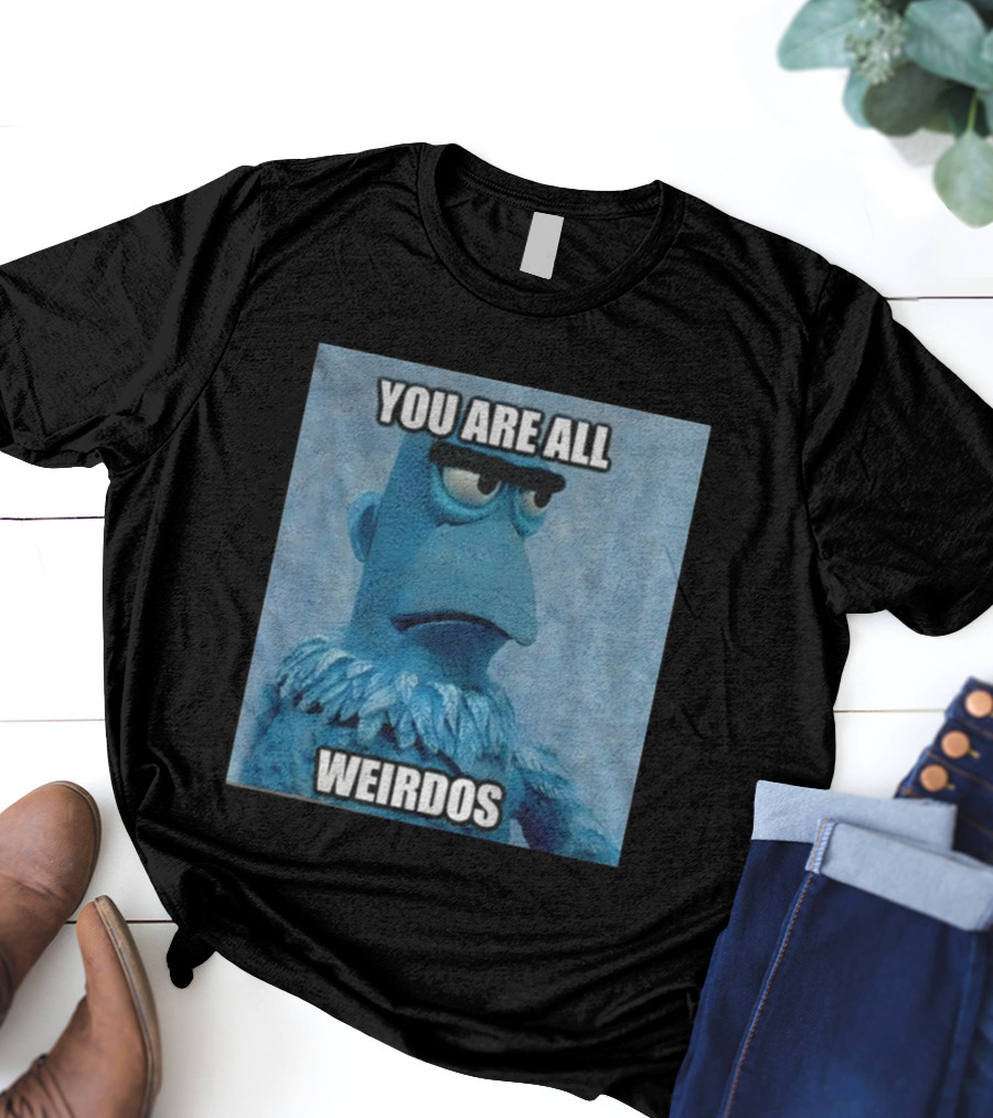 Sam The Eagle You Are All Weirdos The Muppets Funny T-Shirt