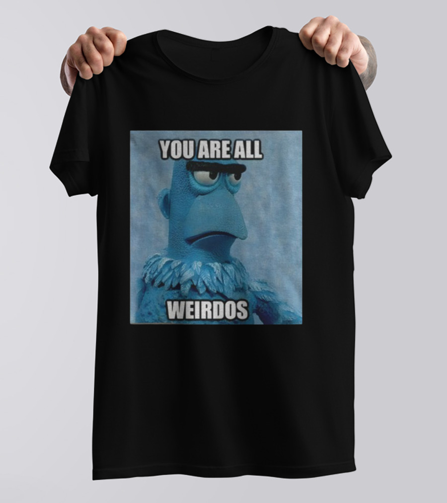 Sam The Eagle You Are All Weirdos The Muppets Funny T-Shirt