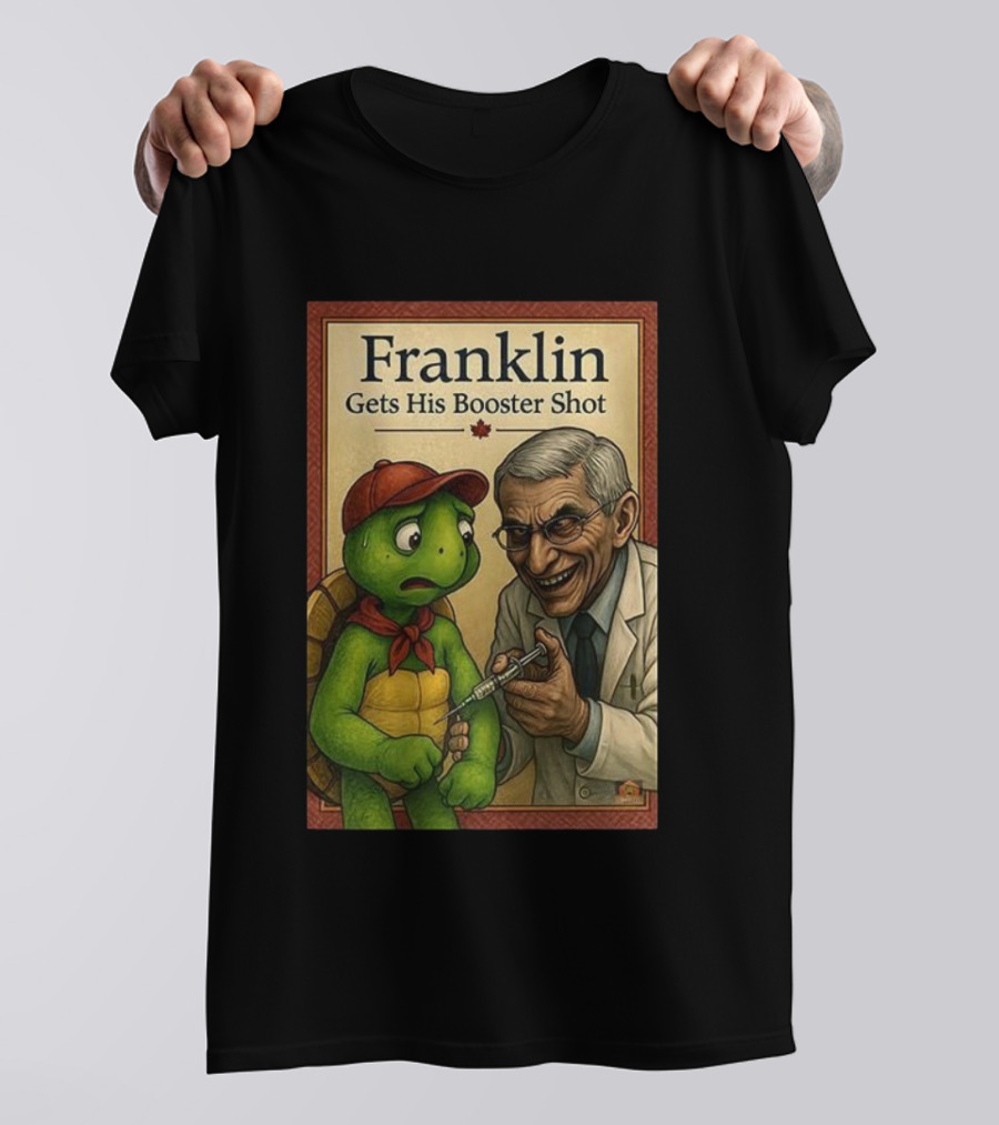 Franklin Gets His Booster Shot With Maple Leaf T-Shirt