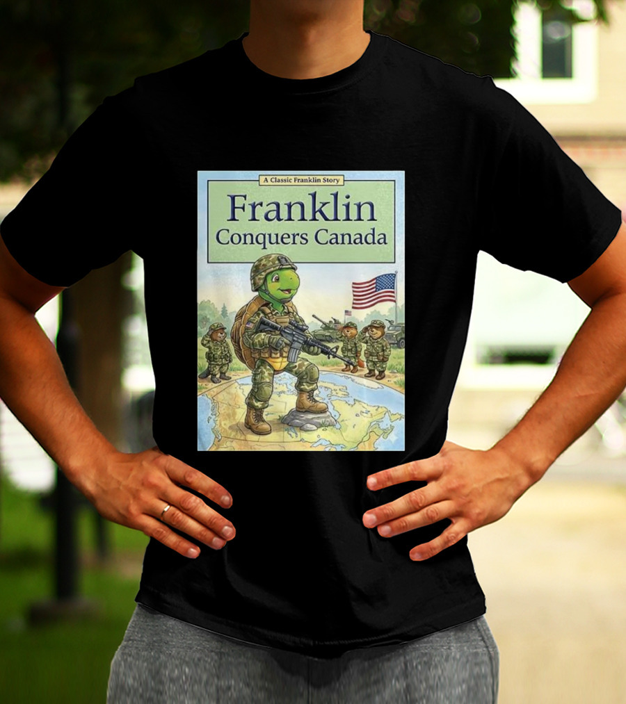 A Classic Franklin Story Franklin Conquers Canada American Flag Soldier Turtle T-Shirt