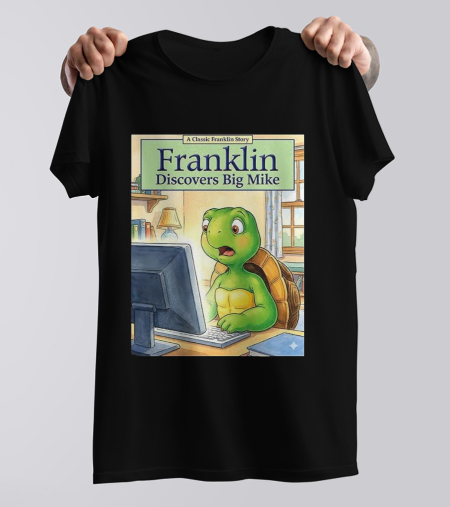 Franklin Discovers Big Mike A Classic Franklin Story T-Shirt