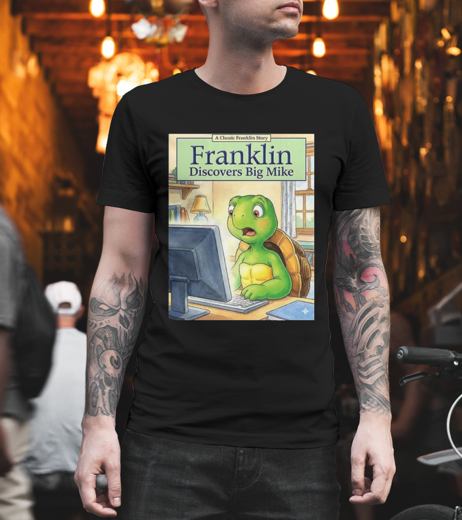 Franklin Discovers Big Mike A Classic Franklin Story T-Shirt