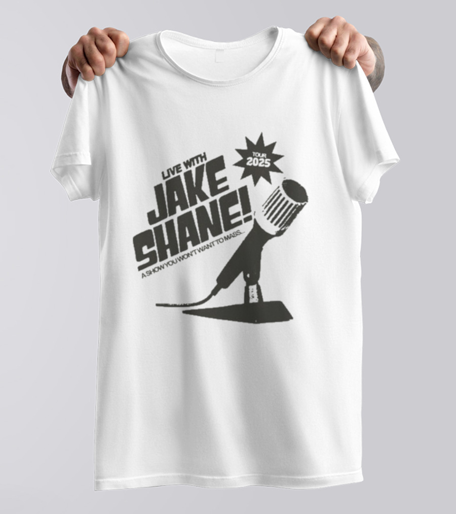 Live With Jake Shane A Show You Won’t Want To Miss Tour 2025 Microphone Starburst T-Shirt