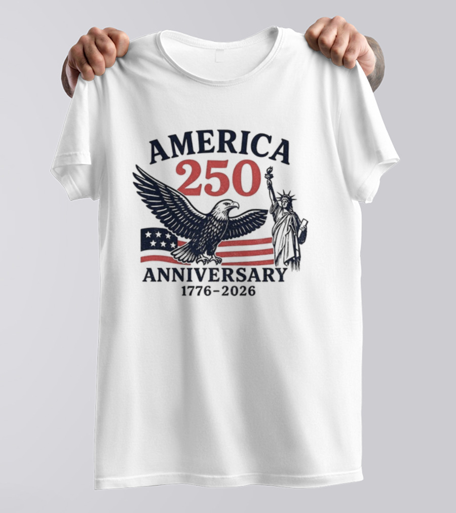 America 250 Anniversary 1776-2026 US Flag Statue Of Liberty Eagle T-Shirt