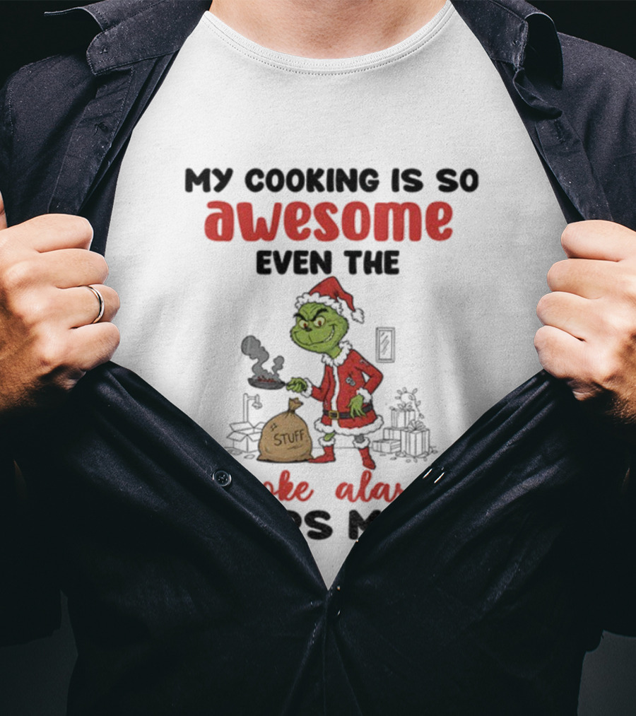 Grinch Christmas Cooking Smoke Alarm Cheers Me On Holiday Humor T-Shirt