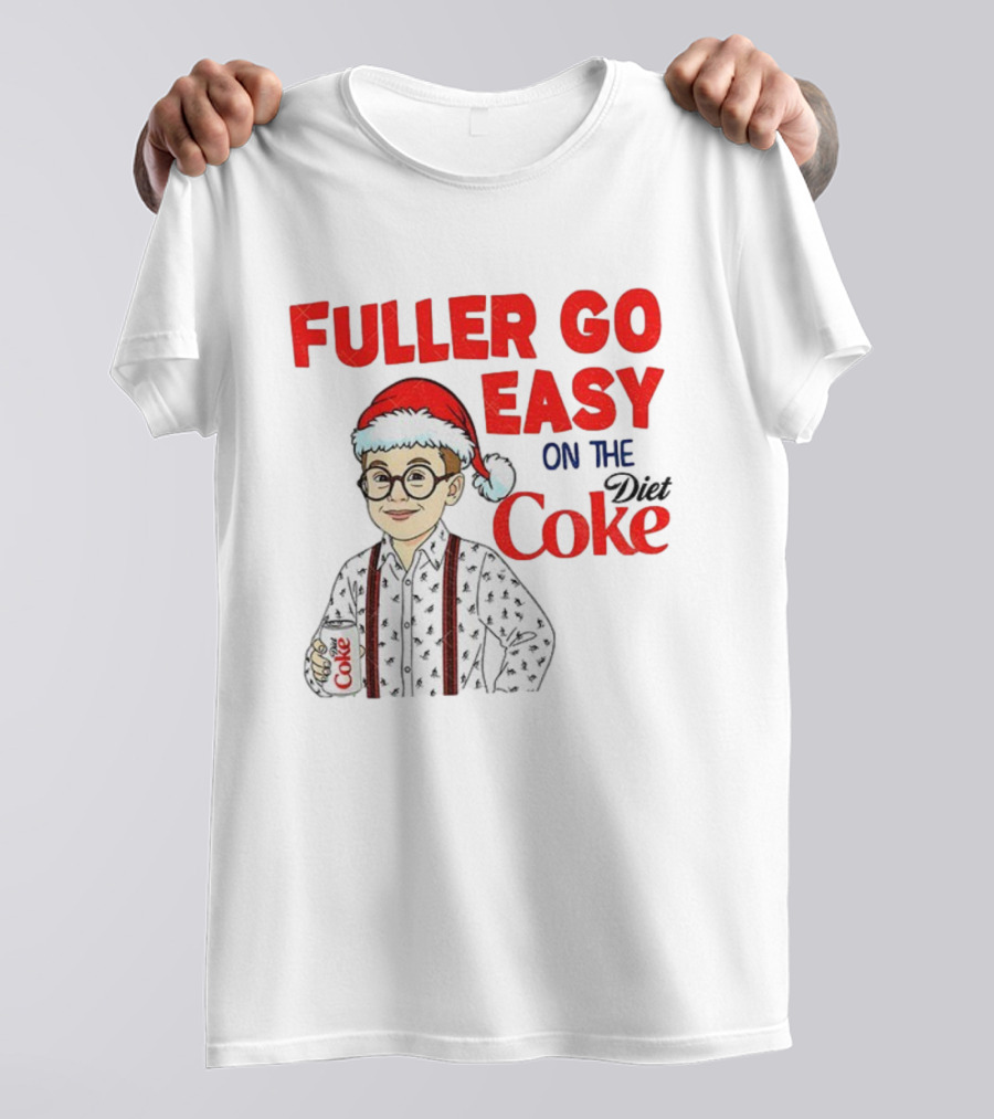 Fuller Go Easy On The Coke Christmas Humor Home Alone T-Shirt