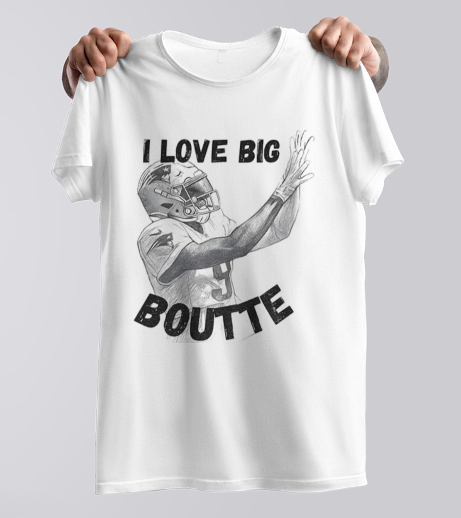 I Love Big Boutte Kayshon Boutte New England Patriots Football T-Shirt
