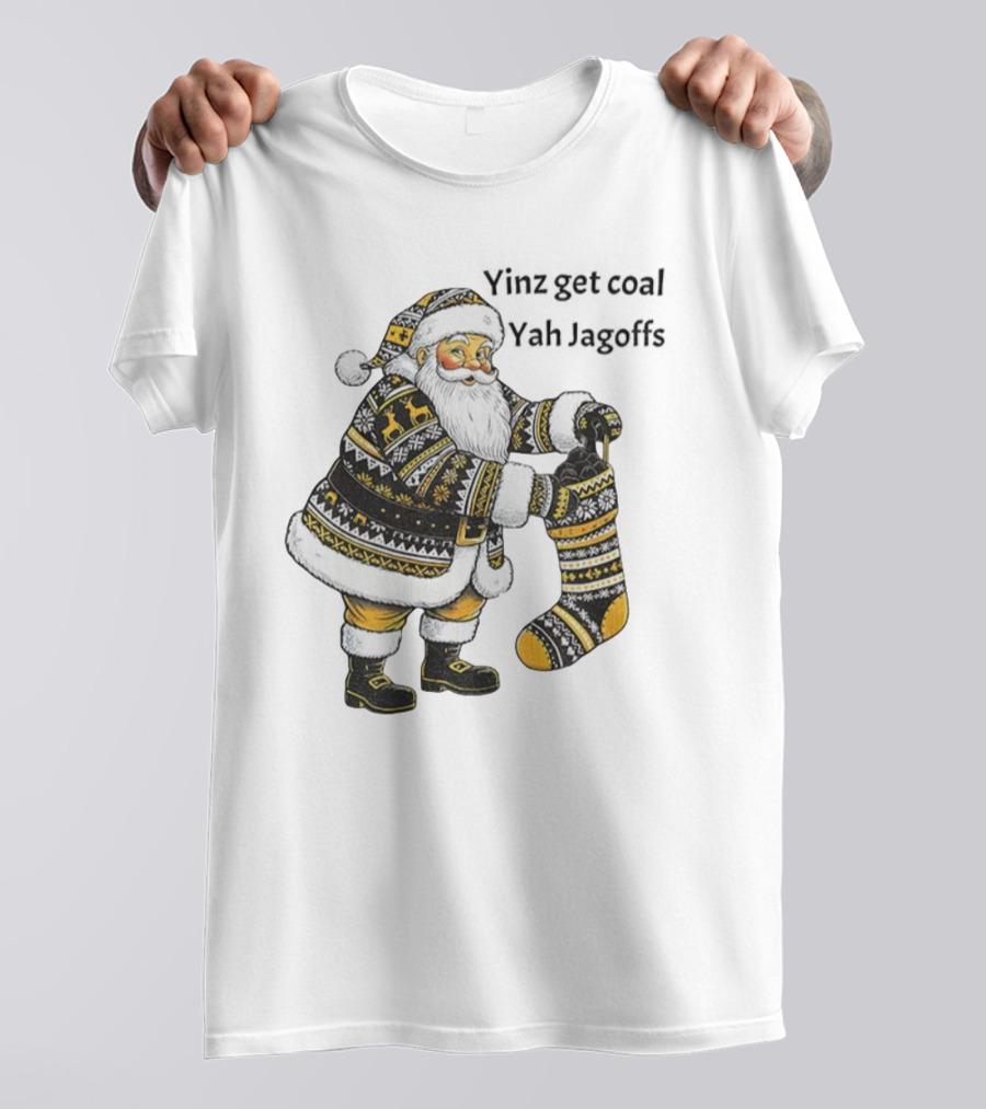 Pittsburgh Santa Claus With Stocking Full Of Coal Yinz Get Coal Jagoffs Christmas Sweater T-Shirt