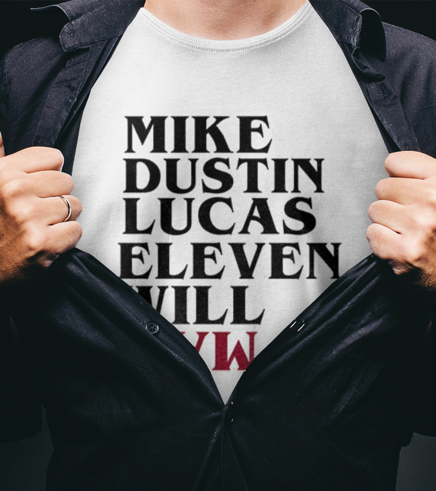 Stranger Things 5 Mike Dustin Lucas Eleven Will Max Names List T-Shirt