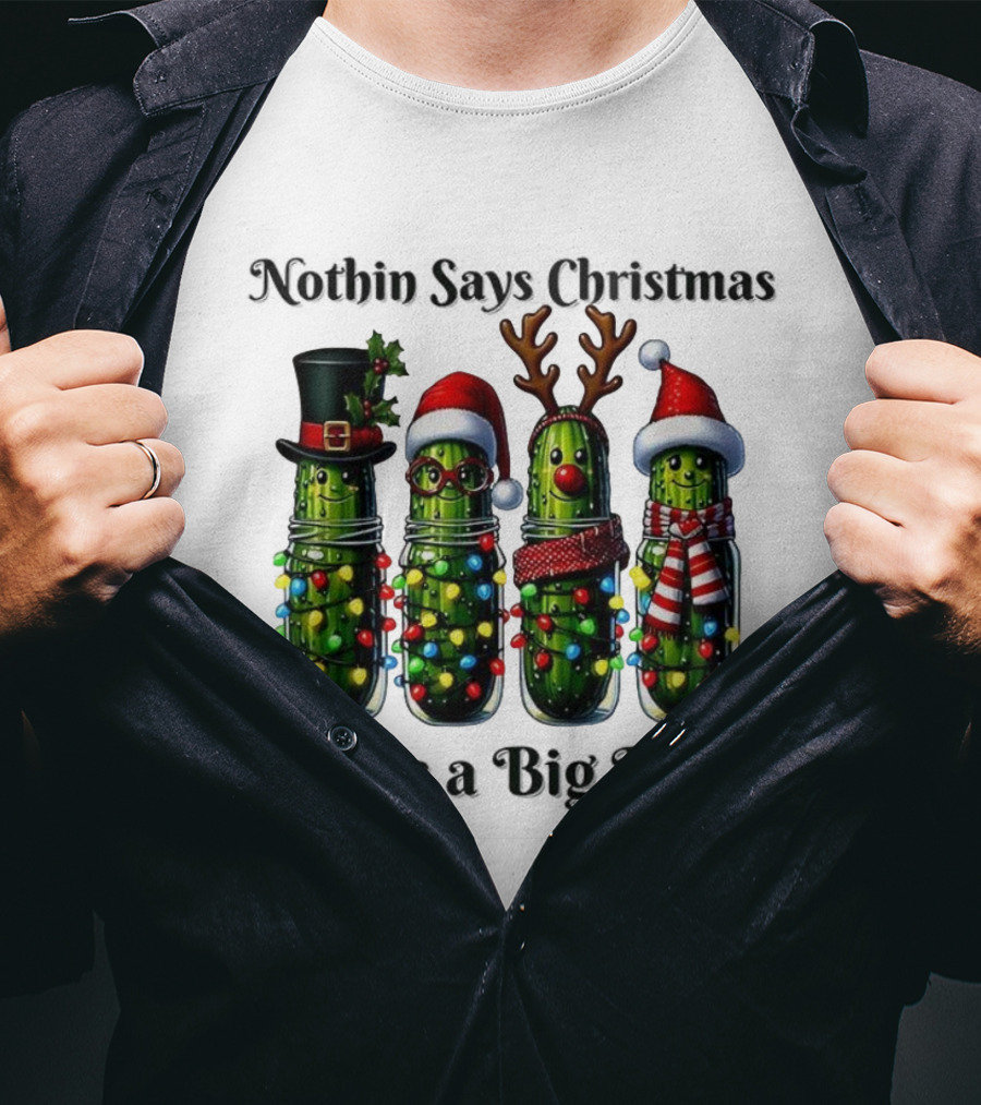 Nothin Says Christmas Like A Big Dill Pickle Jar Lights Reindeer T-Shirt
