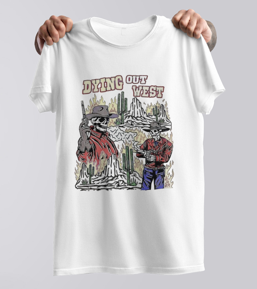 Dying Out West Cowboy Skeleton Cactus Flames Scenic T-Shirt