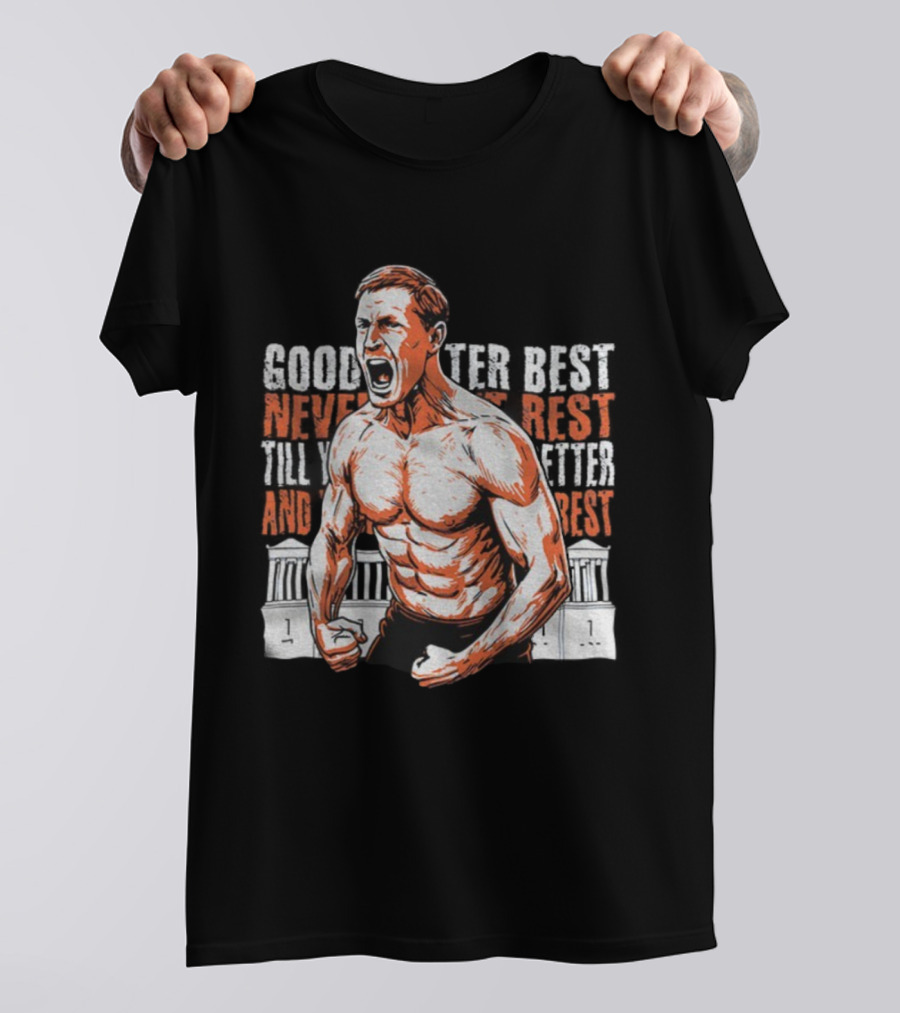Good Better Best Chicago Bears NFL Football Ben Johnson 2025 T-Shirt