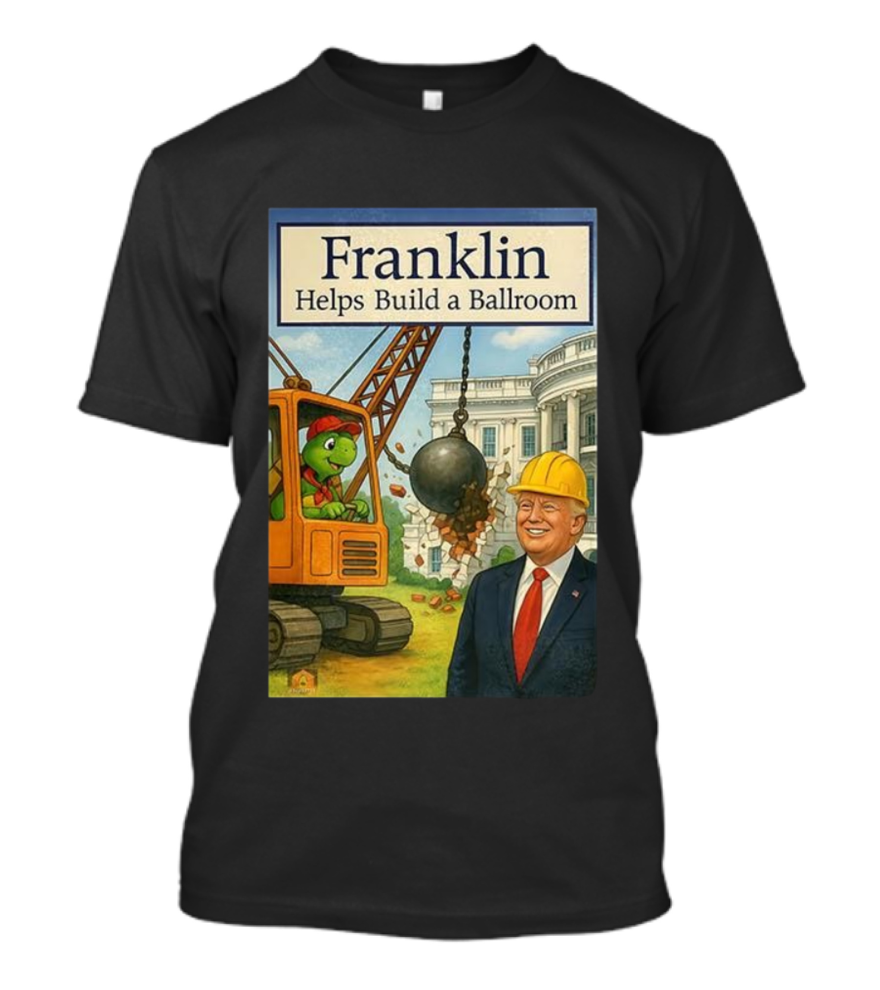 Franklin Helps Build A Ballroom With Crane And Hard Hat Worker T-Shirt