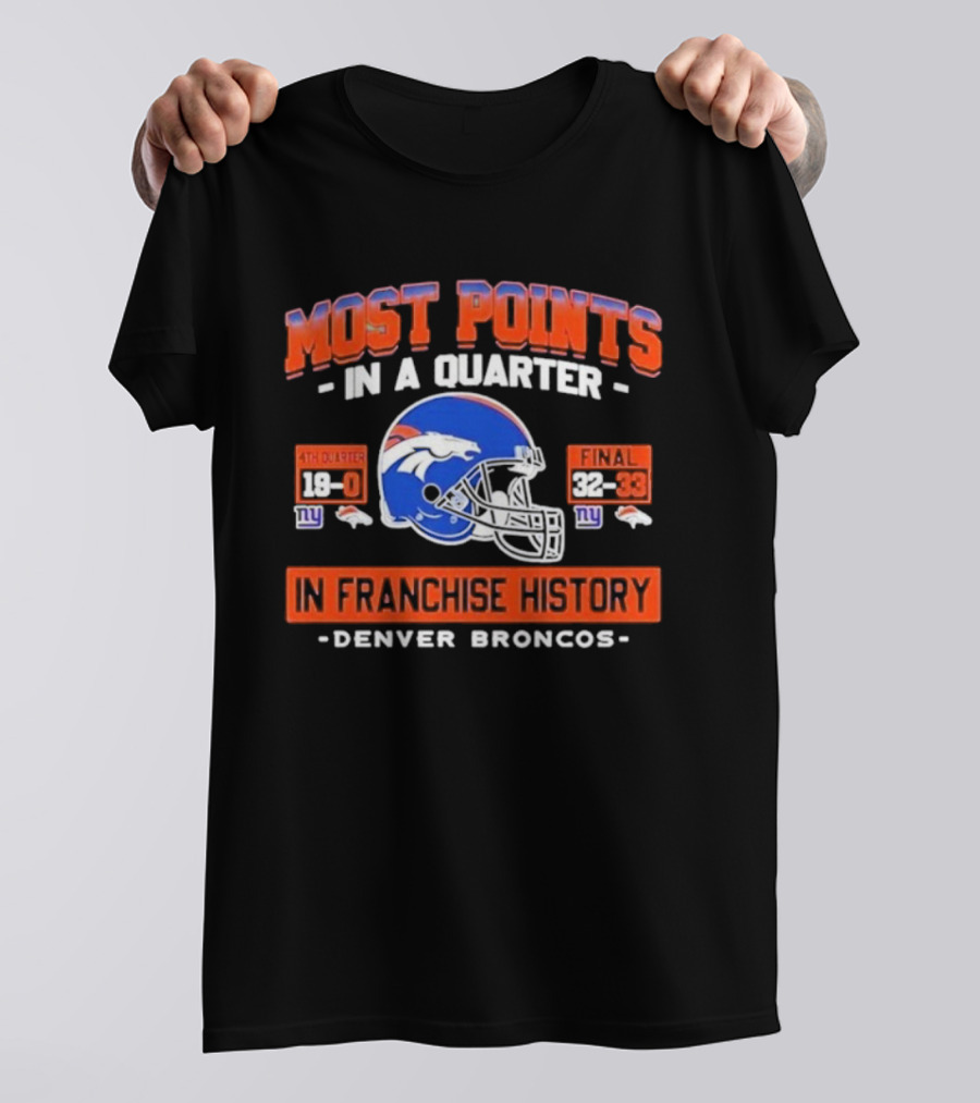 Denver Broncos Most Points In A Quarter Final 38-33 Franchise History Vs New York Giants T-Shirt
