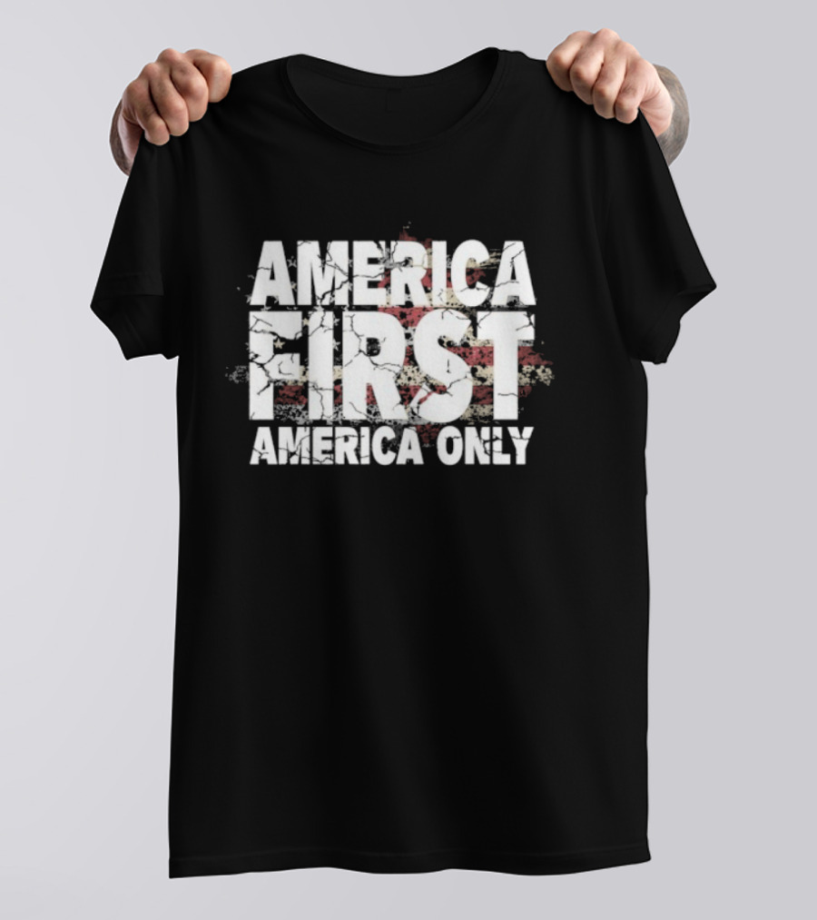 America First America Only Flag With Distressed Vintage Look Stars And Stripes T-Shirt