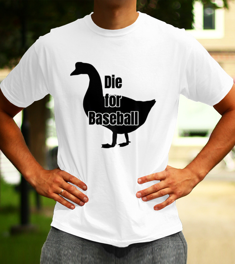 Die For Baseball Goose Silhouette T-Shirt