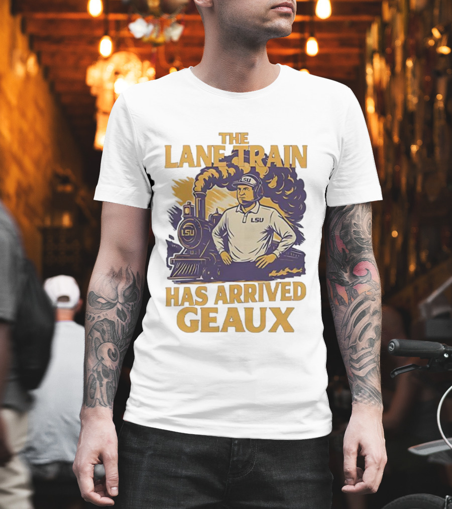 LSU Tigers Football The Lane Train Has Arrived Geaux T-Shirt