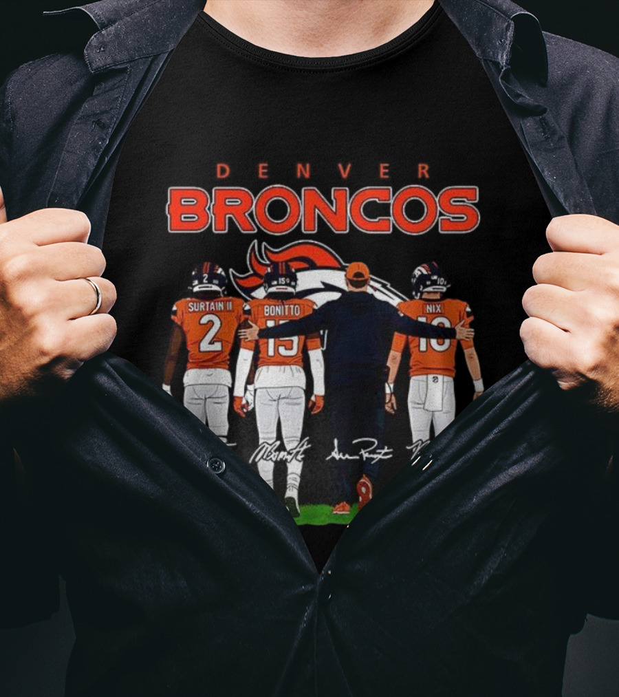 Denver Broncos Surtain II Bonitto Nix Sean Payton Signatures T-Shirt