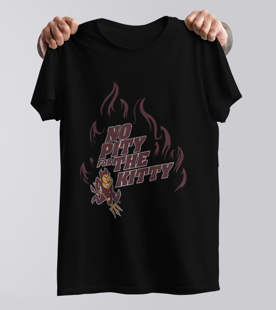 State Sun Devils ASU Flames No Pity For The Kitty T-Shirt