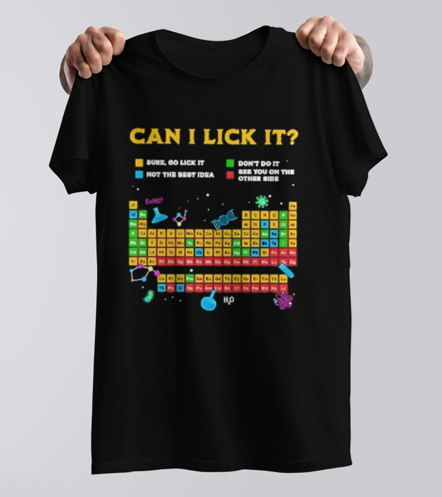 Can I Lick It Periodic Table Humor Chemistry Elements Gag T-Shirt