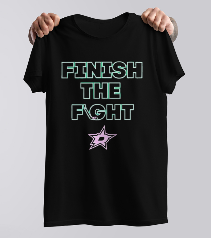 Dallas Stars Finish The Fight T-Shirt