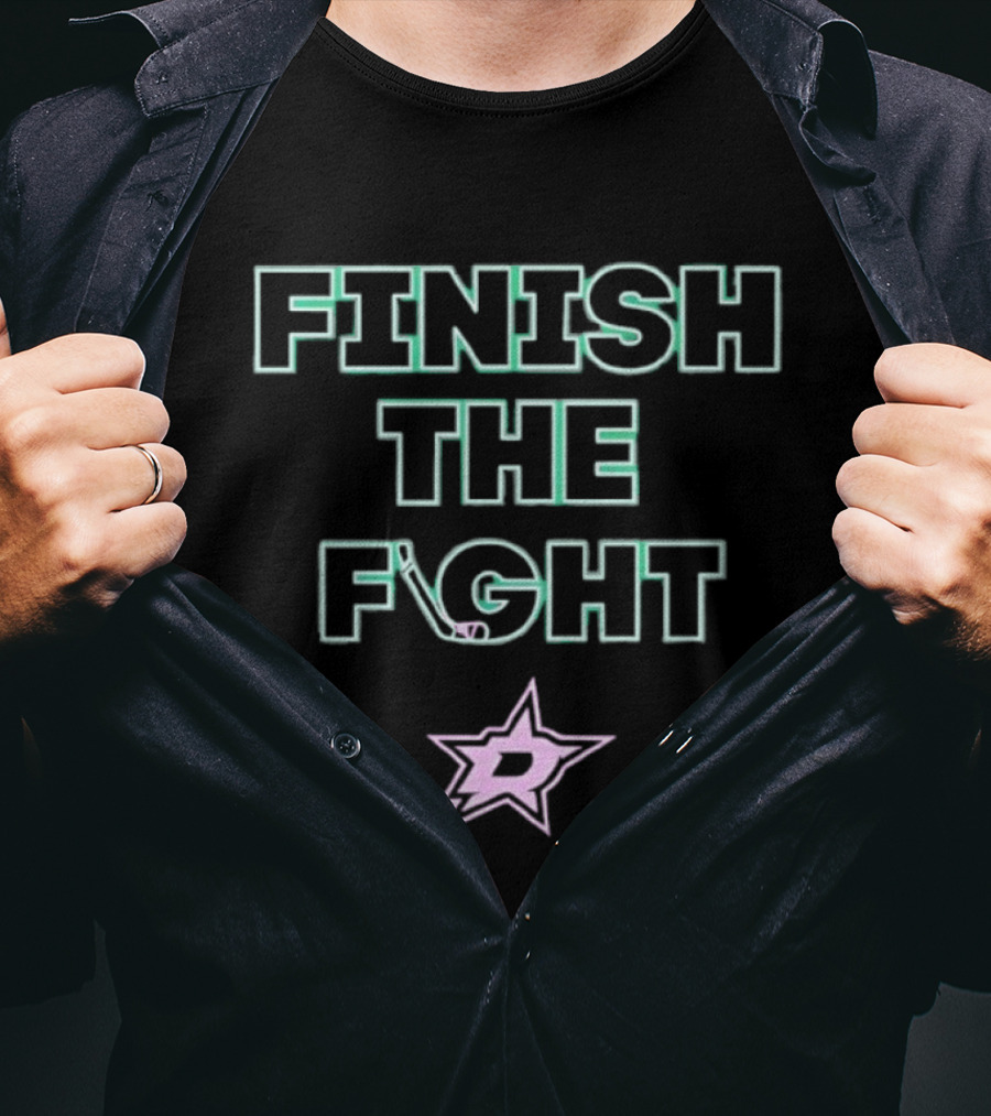 Dallas Stars Finish The Fight T-Shirt
