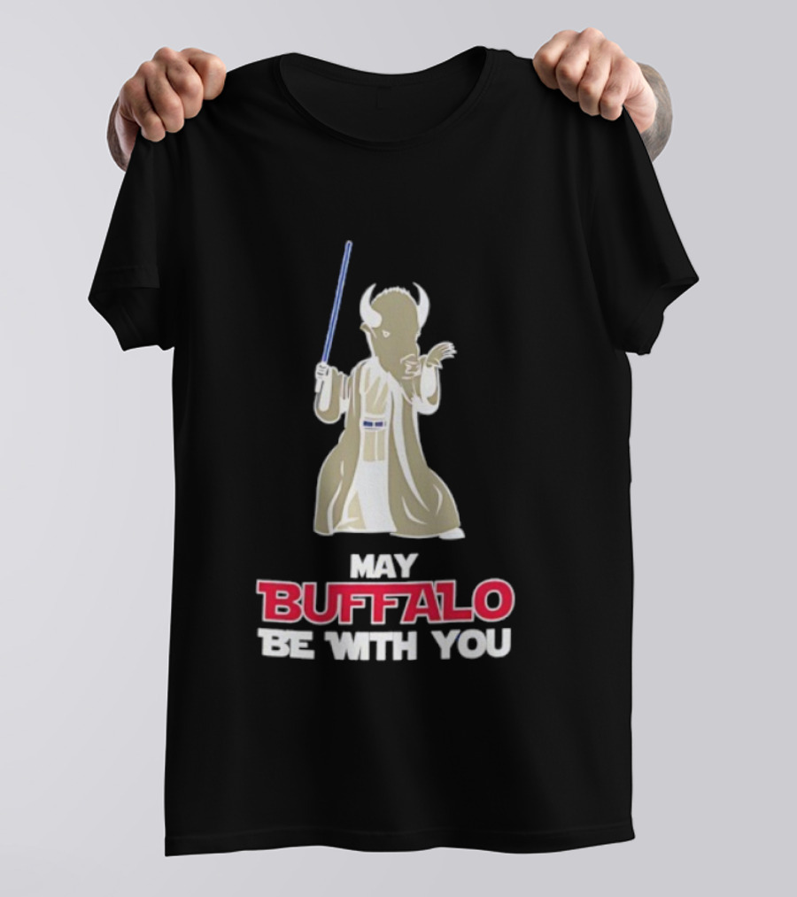 May Buffalo Be With You Buffalo Bills Star Wars Jedi Buffalo T-Shirt