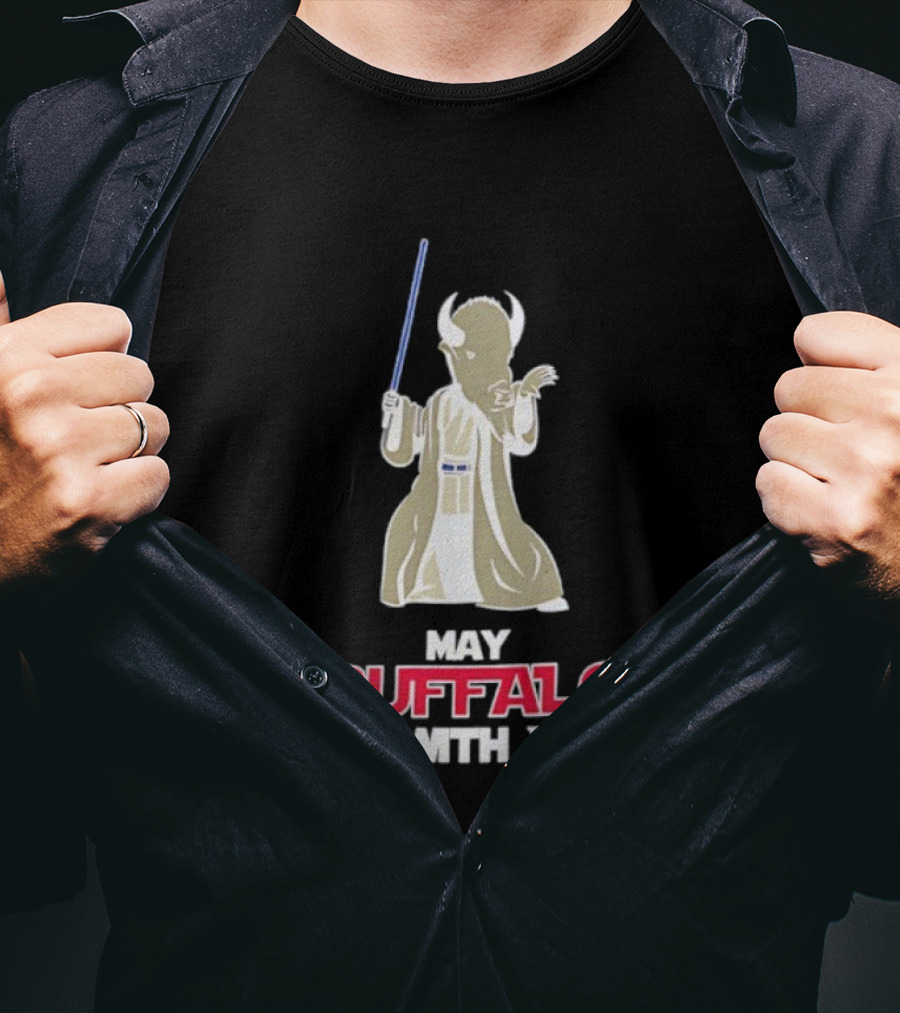 May Buffalo Be With You Buffalo Bills Star Wars Jedi Buffalo T-Shirt