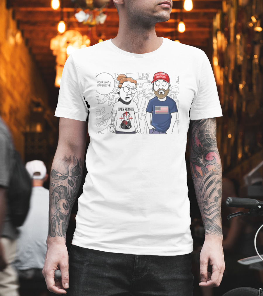 Open Season Your Hat Is Offensive Make America Great Again T-Shirt